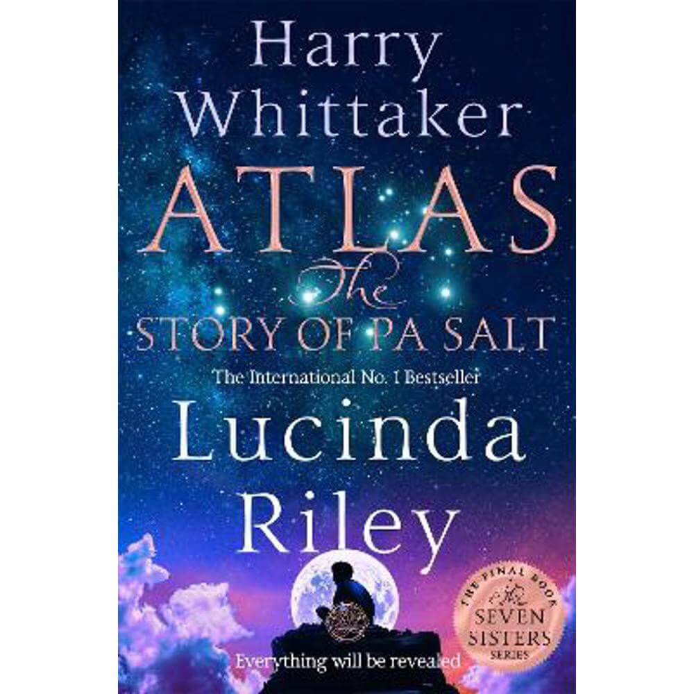 Atlas: The Story of Pa Salt: The epic conclusion to the Seven Sisters series (Paperback) - Lucinda Riley